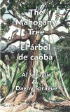 The Mahogany Tree * El árbol de caoba