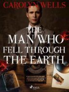 Portada de The Man Who Fell Through the Earth (Ebook)