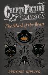 The Mark of the Beast (Cryptofiction Classics)