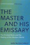 The Master and His Emissary: The Divided Brain and the Making of the Western World