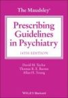 The Maudsley Prescribing Guidelines in Psychiatry