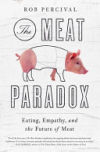 The Meat Paradox: Eating, Empathy, and the Future of Meat