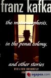 The Metamorphosis, in the Penal Colony, and Other Stories