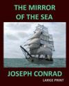 The Mirror of the Sea Joseph Conrad Large Print: Large Print