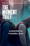 The Moment Thief
