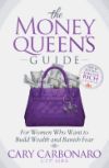 The Money Queen's Guide: For Women Who Want to Build Wealth and Banish Fear