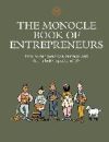 The Monocle Book of Entrepreneurs: How to Run Your Own Business and Find a Better Quality of Life