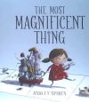 The Most Magnificent Thing (4-7 años)
