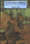 The Most Solitary of Afflictions: Madness and Society in Britain, 1700-1900