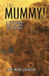 The Mummy!: A Tale of the Twenty-Second Century