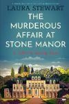 The Murderous Affair at Stone Manor: a completely gripping cozy murder mystery