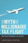 The Myth of Millionaire Tax Flight: How Place Still Matters for the Rich