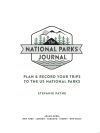 The National Parks Journal: Plan & Record Your Trips to the Us National Parks