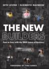 The New Builders: Face to Face with the True Future of Business