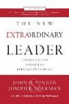 The New Extraordinary Leader, 3rd Edition: Turning Good Managers Into Great Leaders