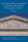 The New Institutionalist Economic History of Douglass C. North