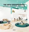 The New Kindergarten Nuevos espacios educativos para las nuevas pedagogías