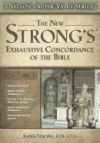 The New Strong's Exhaustive Concordance of the Bible