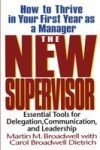 The New Supervisor: How to Thrive in Your First Year as a Manager, Fifth Edition