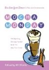 The New York Times Coffee and Crosswords: Mocha Monday: 75 Very Easy Monday Puzzles from the New York Times
