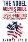 The Noble Agentâ€™s Guide to level Funding