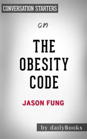 Portada de The Obesity Code: by Dr. Jason Fung? | Conversation Starters (Ebook)