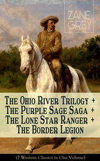 Portada de The Ohio River Trilogy + The Purple Sage Saga + The Lone Star Ranger + The Border Legion (7 Western Classics in One Volume) (Ebook)