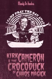 Portada de Kirk Cameron & The Crocoduck of Chaos Magick