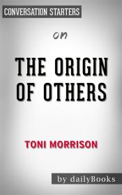 Portada de The Origin of Others: by Toni Morrison | Conversation Starters (Ebook)