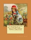 The Patchwork Girl of Oz. by: L. Frank Baum and John R. Neill ( Children's Novel ) (Illustrated)