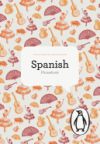 The Penguin Spanish Phrasebook. Editor-In-Chief, Jill Norman