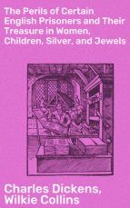 Portada de The Perils of Certain English Prisoners and Their Treasure in Women, Children, Silver, and Jewels (Ebook)