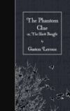 The Phantom Clue: Or, the Slave Bangle