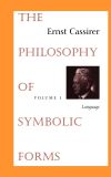 The Philosophy of Symbolic Forms Vol. 1