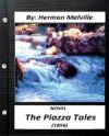 The Piazza Tales (1856) Novel by Herman Melville (World's Classics)