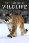 The Picture Book of Wildlife: A Gift Book for Alzheimer's Patients and Seniors with Dementia