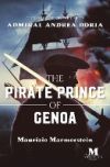 The Pirate Prince of Genoa: A Novel Based on the Life of Admiral Andrea Doria