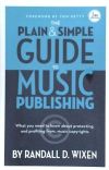 The Plain and Simple Guide to Music Publishing