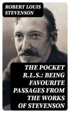 Portada de The Pocket R.L.S.: Being Favourite Passages from the Works of Stevenson (Ebook)