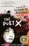 The Poet X - SHORTLISTED FOR THE WATERSTONES CHILDREN'S BOOK PRIZE, AND THE CILIP CARNEGIE MEDAL