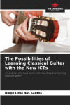 The Possibilities of Learning Classical Guitar with the New ICTs