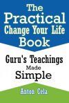 The Practical Change Your Life Book