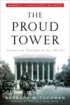 The Proud Tower: A Portrait of the World Before the War, 1890-1914