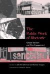 The Public Work of Rhetoric: Citizen-Scholars and Civic Engagement