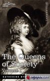 The Queens of Society - In Two Volumes, Vol. I