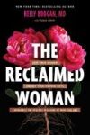 The Reclaimed Woman: Love Your Shadow, Embody Your Feminine Gifts, Experience the Specific Pleasure of Who You Are