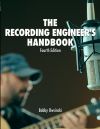 The Recording Engineer's Handbook 4th Edition