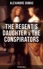 Portada de The Regent's Daughter & The Conspirators (Historical Novels) (Ebook)