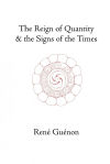 The Reign of Quantity and the Signs of the Times