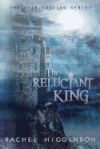 The Reluctant King: The Star-Crossed Series